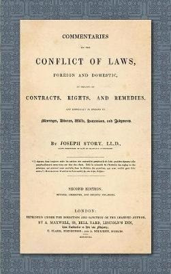 Commentaries On The Conflict Of Laws, Foreign And Domesti...