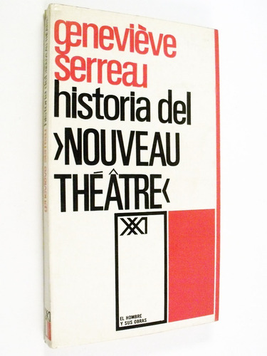 Geneviève Serreau - Historia Del Noveau Théâtre - Siglo Xxi