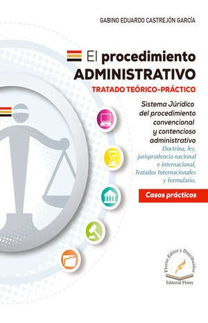 Libro Procedimiento Administrativo, El.  Tratado Teórico-prá