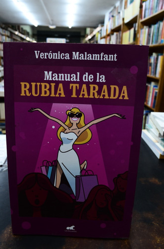 Manual De La Rubia Tarada. Verónica Malamfant. Ed. B.  /s