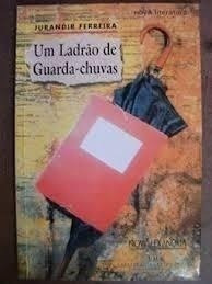 Livro Um Ladrão De Guarda-chuvas Jurandir Ferreira