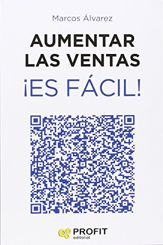 Libro Aumentar Las Ventas ¡ Es Fácil ! De Marcos Álvarez Ed: