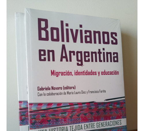 Bolivianos En Argentina. Migración, Identidades Y Educación