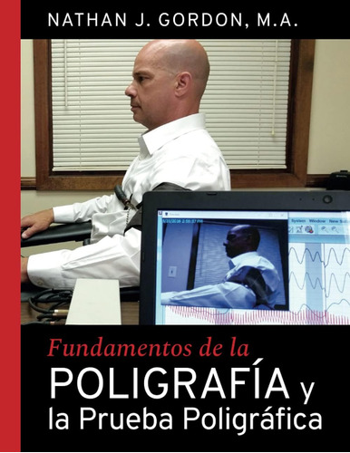 Libro: Fundamentos Poligrafia Y Prueba Poligrafica