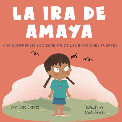 Libro: La Ira De Amaya: Una Comprensión Consciente De Las Y