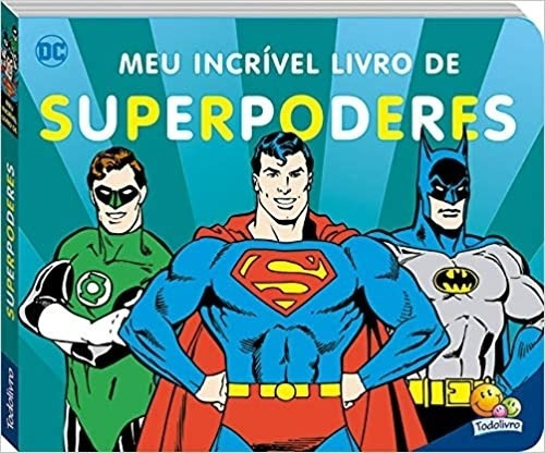 Meu Incrivel Livro De Superpoderes, De Ana Cristina De Mattos Ribeiro Trad.., Vol. Na. Editora Todolivro, Capa Dura Em Português, 2017