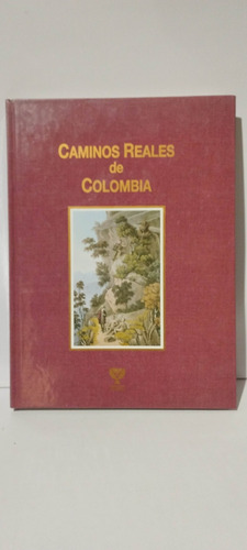 Caminos Reales De Colombia 