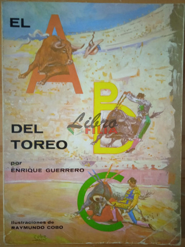 El Abc Del Toreo - Enrique Guerrero, Imprenta Monterrey