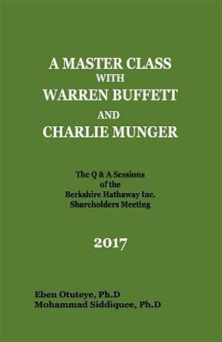 A Master Class With Warren Buffett And Charlie Munger 201...