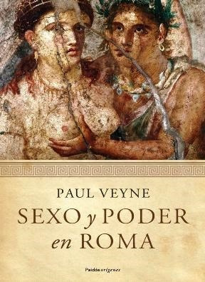 Sexo Y Poder En Roma (prologo De Lucien Jerphagnon (origene