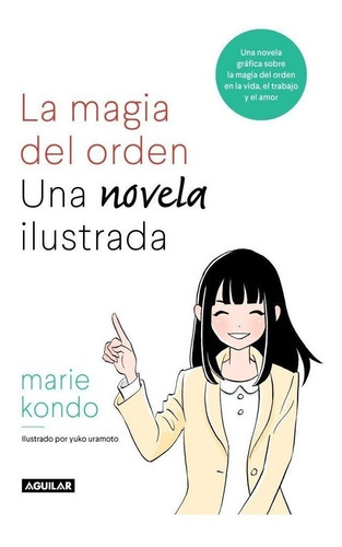 La Magia Del Orden - Una Novela Ilustrada - Marie Kondo - Es