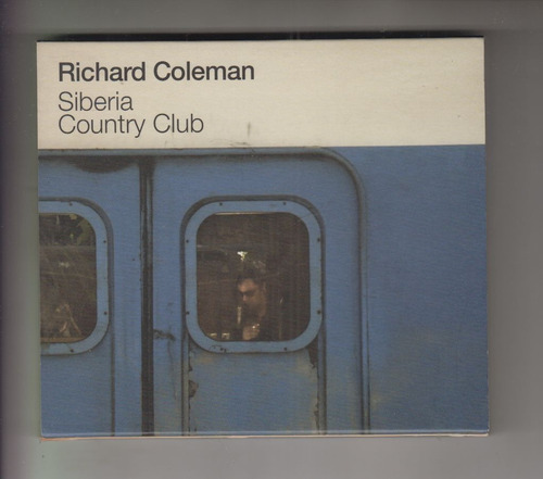 Rock Argentina Richard Coleman Cd Siberia Country Club 2011