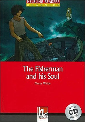 Fisherman And His Soul, The  - With Audio Cd - Starter, De Wilde, Oscar. Editora Helbling Languages ***, Capa Mole Em Inglês