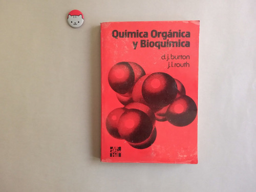 Libro: Quimica Organica Y Bioquimica . D. J. Burton