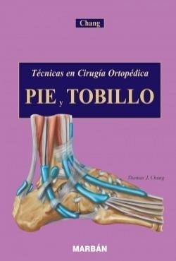 Libro Tecnicas De Cirugia Ortopedica Pie - Chang
