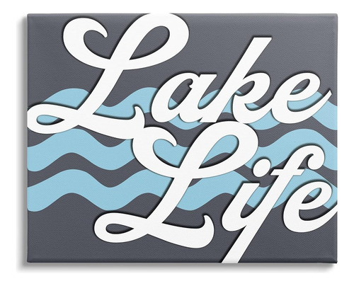 Stupell Industries Lake Life Water Waves Phrase Canvas Wall 