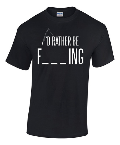 Crazy Bros Tees I D Rather Be Fishing - Divertido Regalo De 