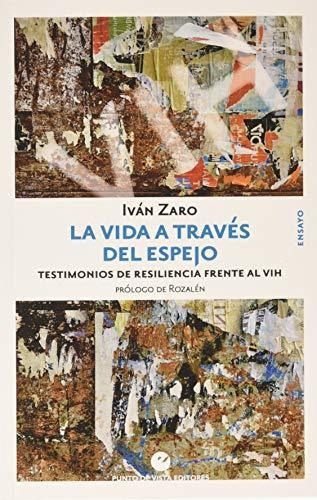 La Vida A Traves Del Espejo, De Zaro Ivan. Editorial Punto De Vista, Tapa Blanda En Español, 9999