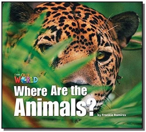 Our World 1 (bre) - Reader 2: Where Are The Animals?