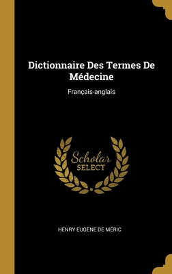 Libro Dictionnaire Des Termes De Mã©decine: Franã§ais-ang...