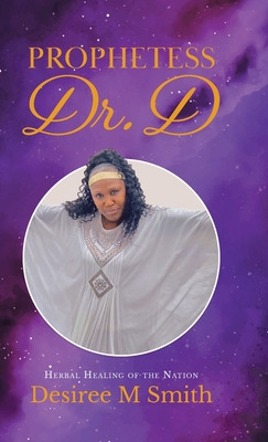 Libro Prophetess Dr. D: Herbal Healing Of The Nation - Sm...