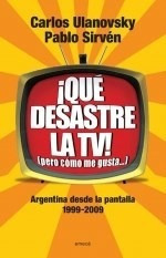 Que Desastre La Tv Peroo Me Gusta Argentina Desde La Pa