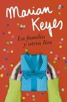 Comprar Libro La Familia Y Otros Lios Por Marian Keyes (a)