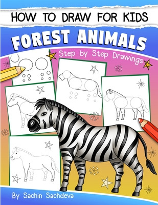 Libro How To Draw For Kids: Forest Animals (an Easy Step-...