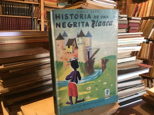 Chela Reyes Historia De Una Negrita Blanca Rapa Nui 1950
