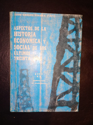 Aspectos Historia Económica Y Social Últimos Treinta Años 
