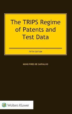 Libro The Trips Regime Of Patents And Test Data - Nuno Pi...