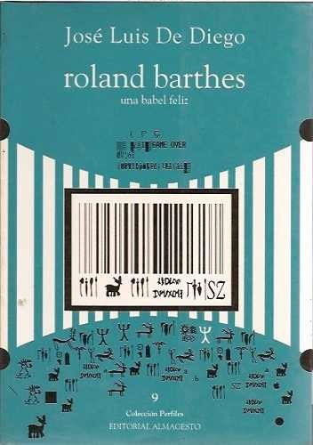 Imagen 1 de 5 de Roland Barthes - Jose Luis De Diego Ed. Almagesto
