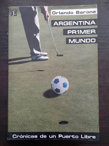 Argentina Primer Mundo ][ Orlando Barone | Dedicado