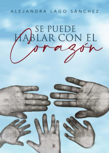 Libro: Se Puede Hablar Con El Corazón (spanish Edition)