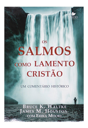 Livro: Os Salmos Como Lamento Cristão | Bruce K. Waltke