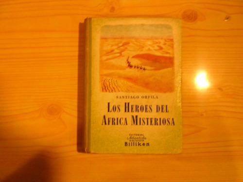 Los Heroes Del Africa Misteriosa - Santiago Orfila