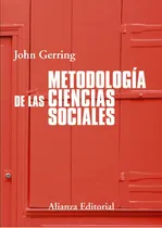 Comprar Metodología De Las Ciencias Sociales, De Gerring, John. Serie El Libro Universitario - Manuales Editorial Alianza, Tapa Blanda En Español, 2014