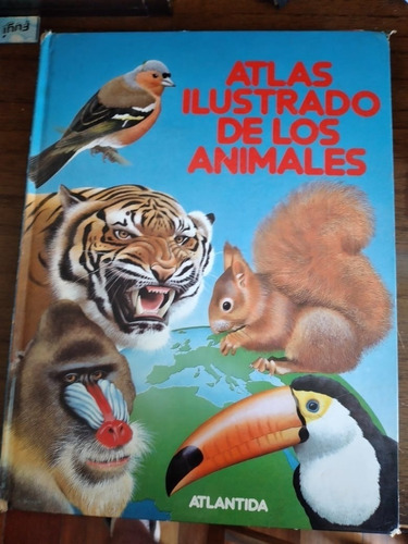 Atlas Ilustrado De Los Animales Editorial Atlántida