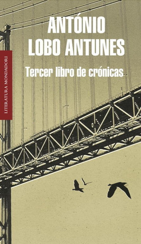 Tercer Libro De Crãâ³nicas, De Lobo Antunes, António. Editorial Literatura Random House, Tapa Blanda En Español