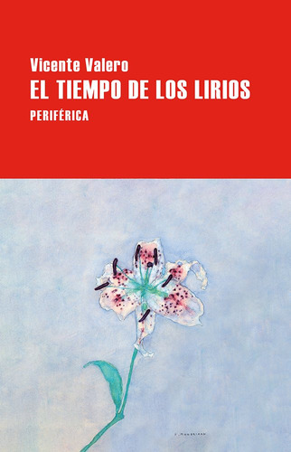 Tiempo De Los Lirios,el - Valero,vicente