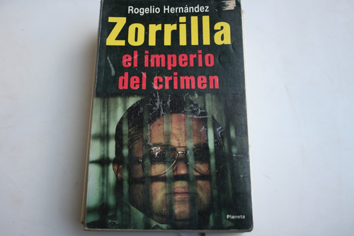 Zorrilla El Imperio Del Crimen , Rogelio Hernandez , Año 198