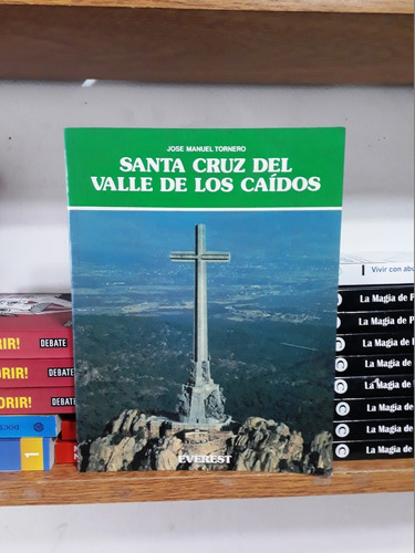 Santa Cruz Del Valle De Los Caidos - Jose Manuel Tornero