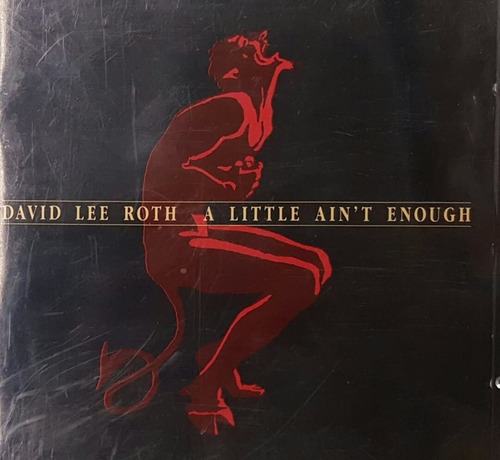 David Lee Roth A Little Ain't Enough Cd