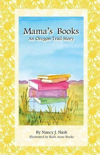 Mama's Books, De Nancy Nash. Editorial Doorlight Publications, Tapa Blanda En Inglés