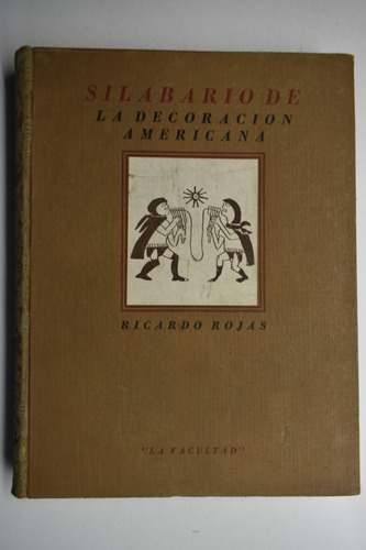 Silabario De La Decoración Americana Ricardo Rojas 1930 C220