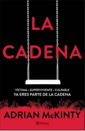 La Cadena: La Cadena, De Adrian Mckinty. Editorial Planeta, Tapa Blanda En Castellano