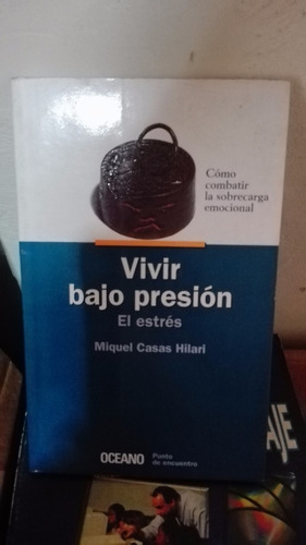 Vivir Bajo Presion El Estres Miguel Casas Hilari   C27d