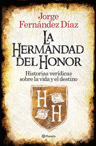 La Hermandad Del Honor De Jorge Fernández Díaz - Planeta