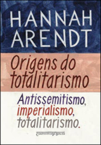 Origens Do Totalitarismo, De Arendt, Hannah. Editora Companhia De Bolso, Capa Mole, Edição 1ª Edição - 2013 Em Português