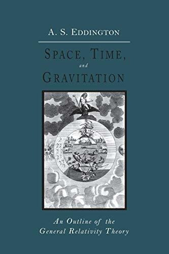 Space, Time And Gravitation : An Outline Of The General Relativity Theory, De Arthur Stanley Eddington. Editorial Martino Fine Books, Tapa Blanda En Inglés
